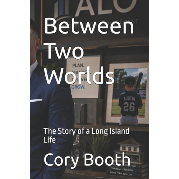 Between Two Worlds: The Story of a Long Island Life, (Paperback)