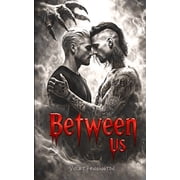 Between Us A Dark MM Romance, Paperback