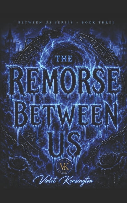 Between Us The Remorse Between Us: A Dark M/M & M/F Romance, Book 3, (Paperback)