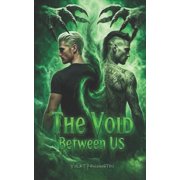 Between Us The Void Between Us A Dark MM Romance, Book 2, Paperback