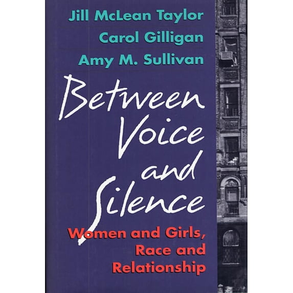 Pre-Owned Between Voice and Silence: Women and Girls, Race and Relationships (Paperback) 0674068807 9780674068803