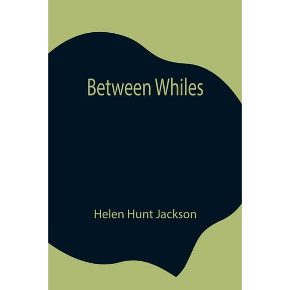 Between Whiles, (Paperback)