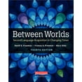 thumbnail image 1 of Between Worlds, Fourth Edition: Second Language Acquisition in Changing Times, (Paperback), 1 of 2