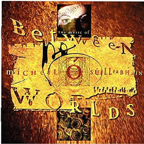Mícheál O Súilleabháin Between Worlds (CD) Album