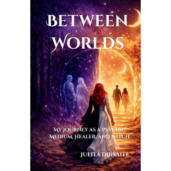 Between Worlds: My Journey as a Psychic Medium, Healer, and Witch, (Paperback)