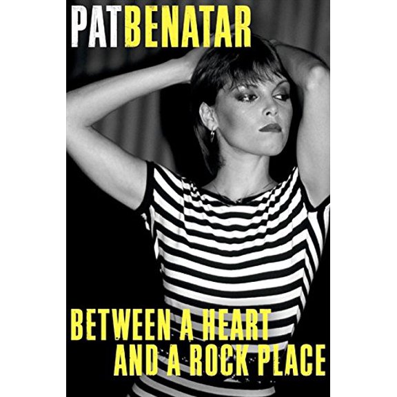 Pre-Owned Between a Heart and a Rock Place (Hardcover) by Pat Benatar
