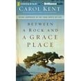 thumbnail image 1 of Between a Rock and a Grace Place: Divine Surprises in the Tights Spots of Life, 1 of 2