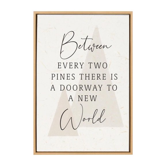 Between Every Two Pines Canvas - Framed 23x33 - Second Nature