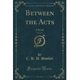 thumbnail image 1 of Between the Acts, Vol. 2 of 3 : A Novel (Classic Reprint), 1 of 1