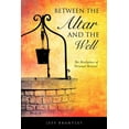 thumbnail image 1 of Between the Altar and the Well, (Paperback), 1 of 1