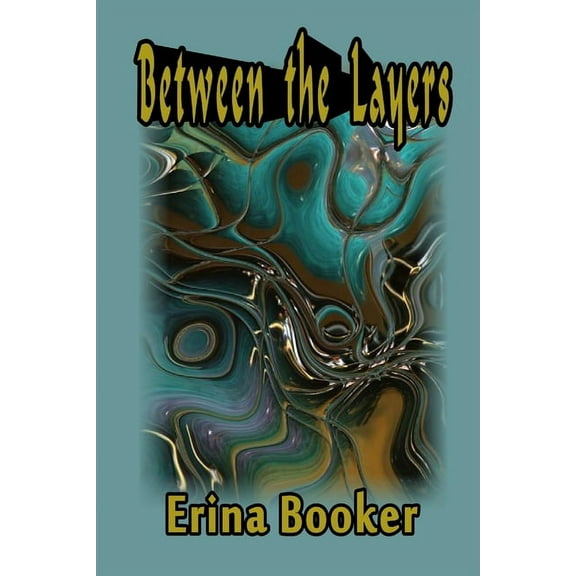 Between the Layers, (Paperback)
