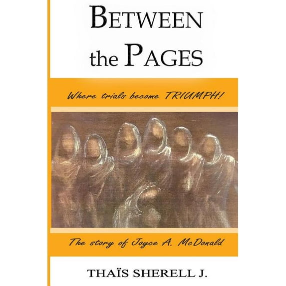 Between the Pages: Where Trials Become Triumph! Paperback
