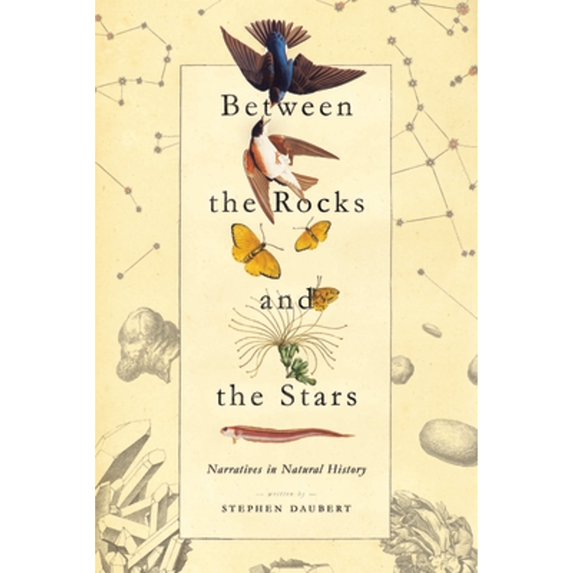 Pre-Owned Between the Rocks and the Stars: Narratives in Natural History (Paperback) 0826522750 9780826522757