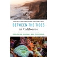 thumbnail image 1 of Between the Tides in California: Exploring Beaches and Tidepools, (Paperback), 1 of 1