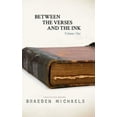 thumbnail image 1 of Between the Verses and the Ink: Volume One, (Hardcover), 1 of 1