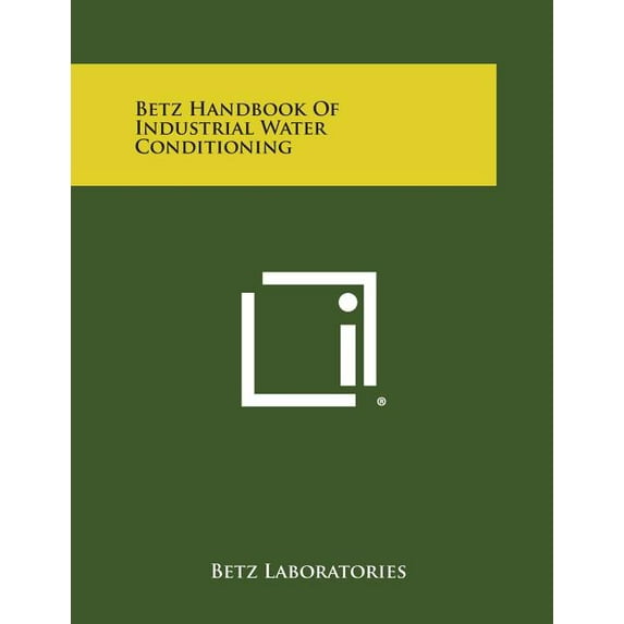 Betz Handbook of Industrial Water Conditioning