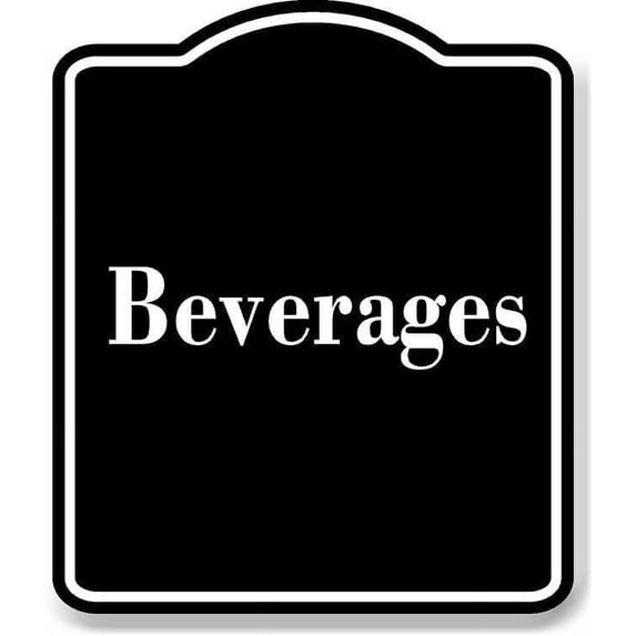 Beverages BLACK Aluminum Composite Sign 20''x24''