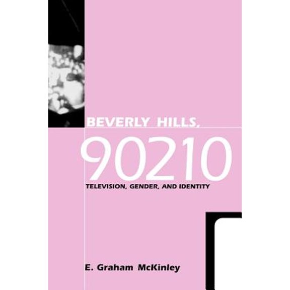 Pre-Owned Beverly Hills, 90210: Television, Gender and Identity (Paperback) 0812216237 9780812216233