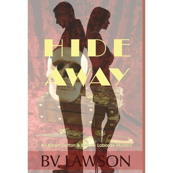 Beverly Laborde & Adam Dutton Myster Hide Away: A Beverly Laborde & Adam Dutton Mystery, Book 2, (Hardcover)