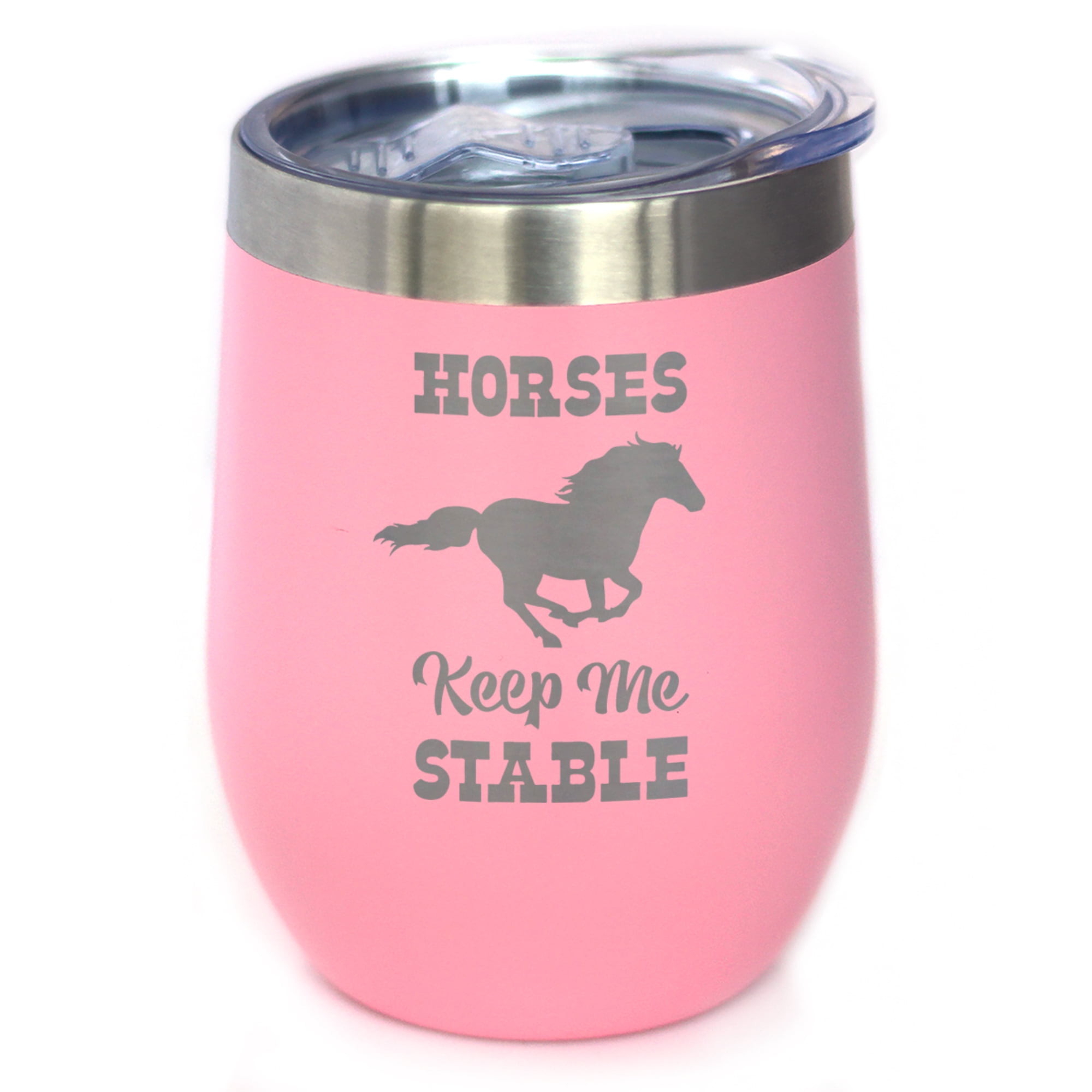 Bevvee Insulated Wine Tumbler 12 oz Horses Keep Me Stable Equestrian Enthusiast Gifts Tumblers