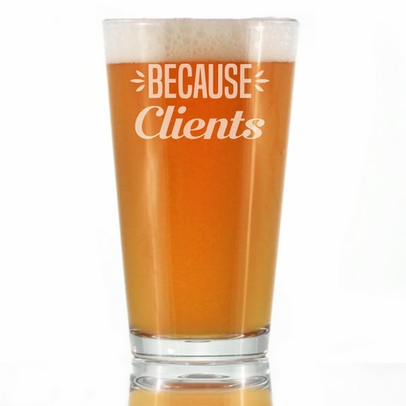 Bevvee Pint Glass 16 oz Because Clients Coworker Appreciation Gifts Beer Glasses