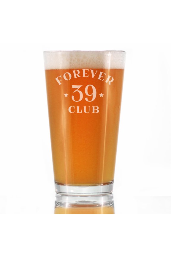 Pint Glass 16 oz Forever 39 40th Birthday Gifts Beer Glasses