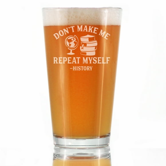 Bevvee Pint Glass 16 oz Repeat History History Buff Beer Enthusiast Gifts Beer Glasses