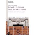 thumbnail image 1 of Bewältigung Des Scheiterns: Autobiographische Schriften Früherer Parteifunktionäre Von Nsdap Und sed, (Hardcover), 1 of 1