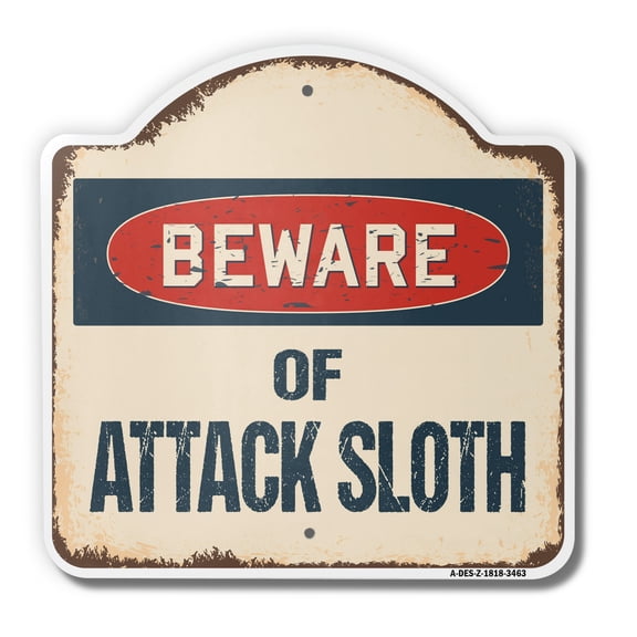 Beware Of Attack Sloth  18" X 18" Heavy-Gauge Aluminum Architectural Sign | SignMission Designer Classic Rust Wall Plaque Metal Novelty Gift Funny Joke Gag Road Garage