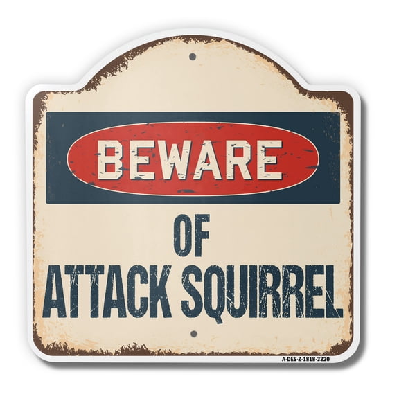 Beware Of Attack Squirrel 18" X 18" Heavy-Gauge Aluminum Architectural Sign | SignMission Designer Classic Rust Wall Plaque Metal Novelty Gift Funny Joke Gag Road Garage