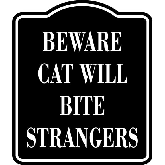 Beware Cat Will Bite Strangers BLACK Aluminum Composite Sign