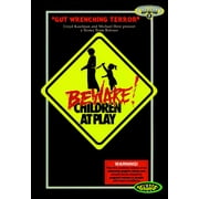 Beware! Children At Play