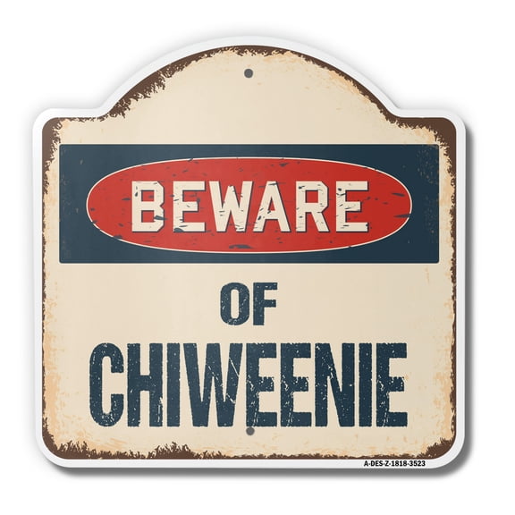 Beware Of Chiweenie  18" X 18" Heavy-Gauge Aluminum Architectural Sign | SignMission Designer Classic Rust Wall Plaque Metal Novelty Gift Funny Joke Gag Road Garage