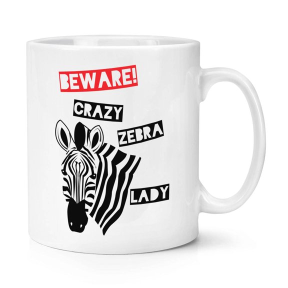 Beware Crazy Zebra Lady 11oz Mug Cup