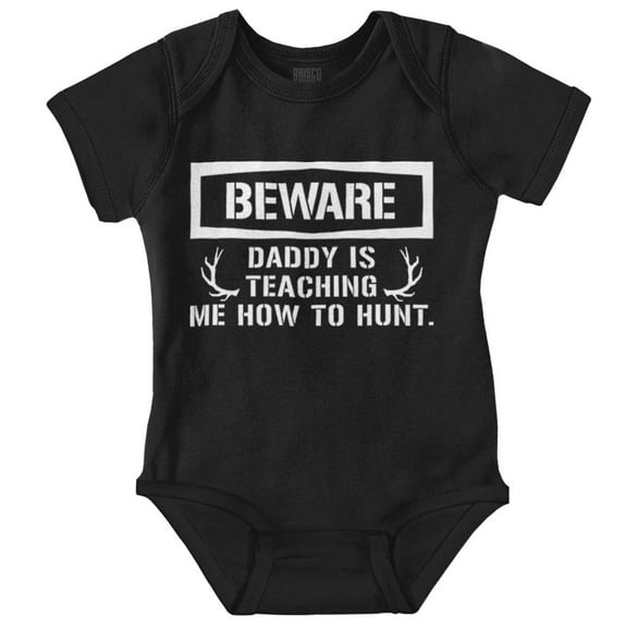 Beware Daddy Teaching Me to Hunt Romper Boys or Girls Infant Baby Brisco Brands 12M