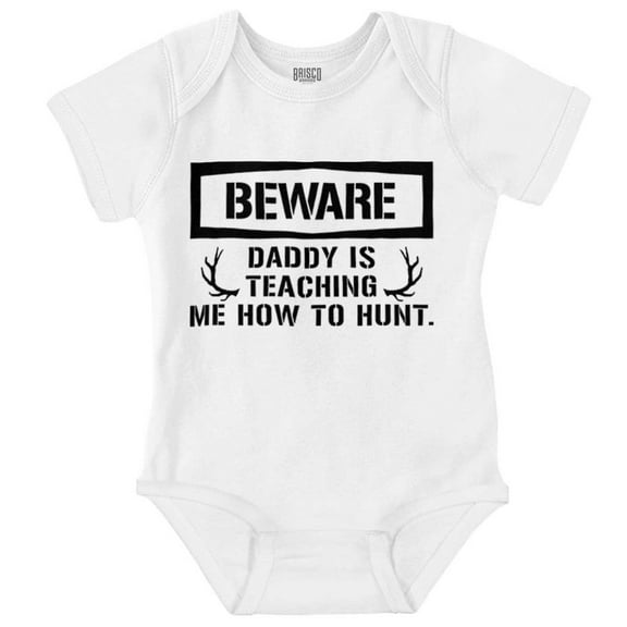 Beware Daddy Teaching Me to Hunt Romper Boys or Girls Infant Baby Brisco Brands 24M