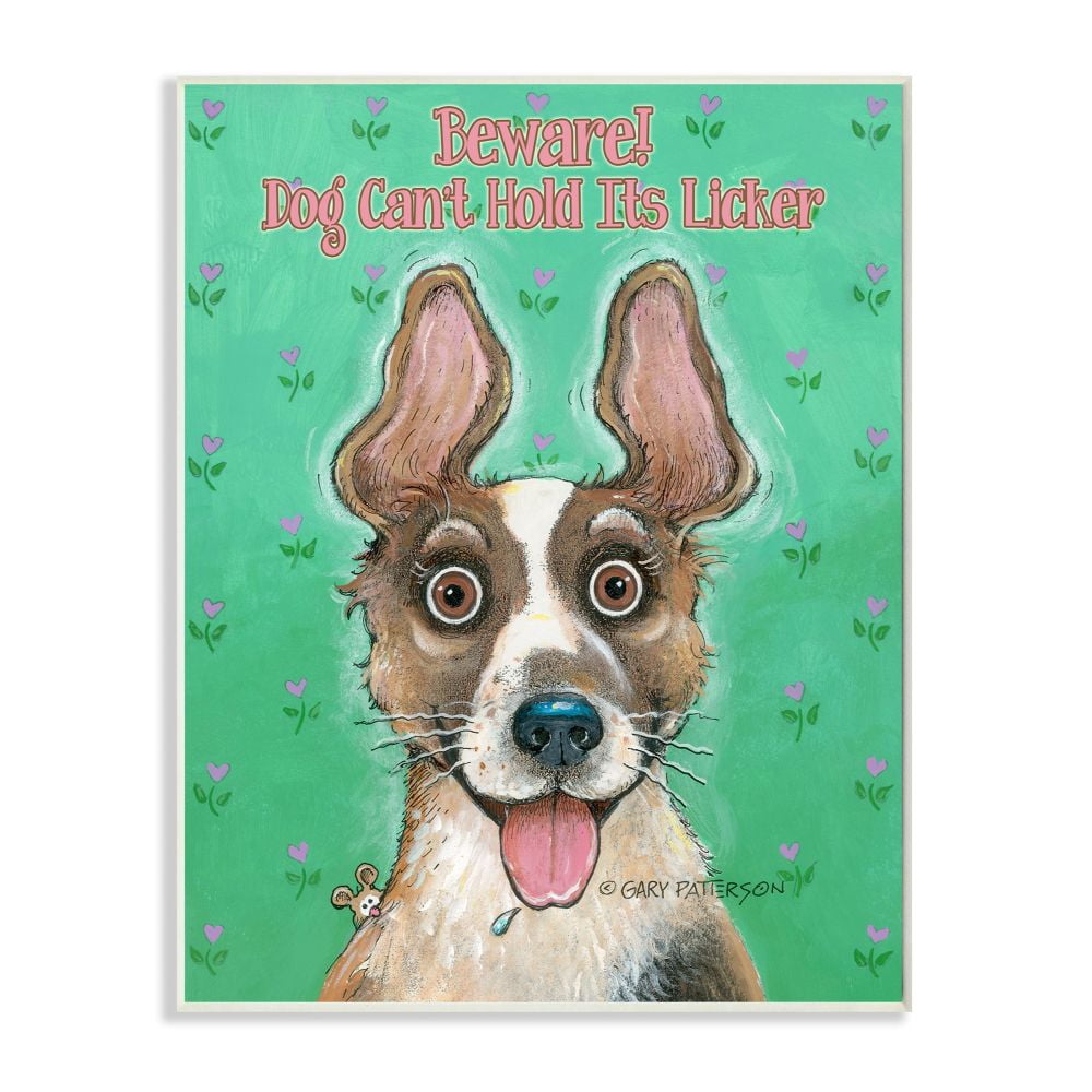 Beware Dog Can't Hold Its Licker Funny Cartoon Pet Design Oversized Wall Plaque Art by Gary Patterson