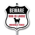thumbnail image 1 of Beware Dog Is Loose Invisible Fence 12 inch X 12 inch Shield Shaped Commercial Grade Plastic Sign with Aluminum Mounting Stake Weather Resistant Made in the USA, 1 of 8
