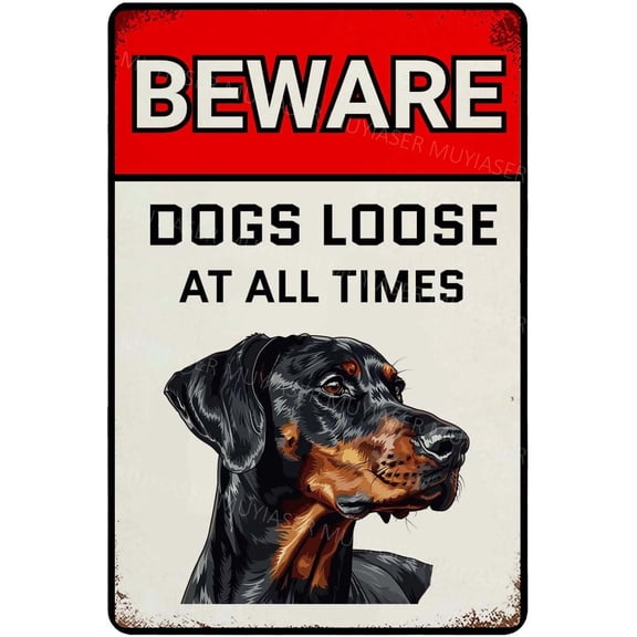 Beware Of Dogs Loose At All Time Sign Doberman Warning Sign Aluminum Metal Tin Signs Outdoor Yard Sign Warning Sign For Fence Yard Home Kitchen Farm Garden Wall Decor 8x12 Inch