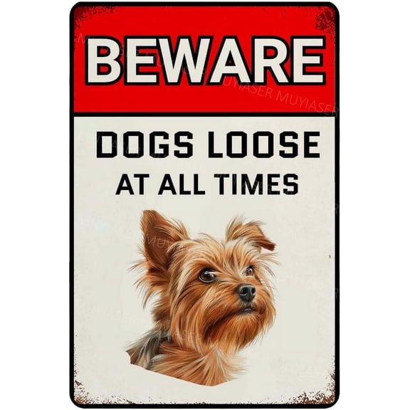 Beware Of Dogs Loose At All Time Sign Yorkie Warning Sign Aluminum Metal Tin Signs Outdoor Yard Sign Warning Sign For Fence Yard Home Kitchen Farm Garden Wall Decor 8x12 Inch