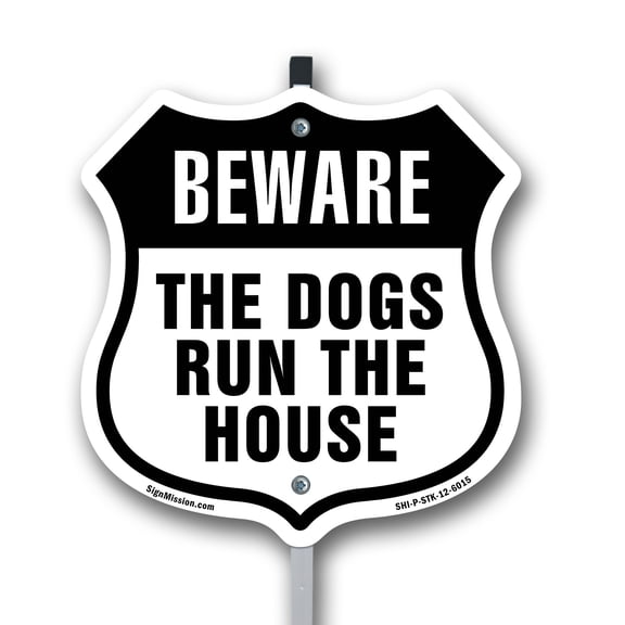 Beware The Dogs Run The House 12 inch X 12 inch Shield Shaped Rust-Free Aluminum Metal Sign with Aluminum Mounting Stake Weather Resistant Made in the USA