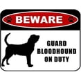 thumbnail image 1 of Beware Guard Bloodhound (Metal Sign) on Duty Dog Sign Size: 16 x 12 Inch, 1 of 5
