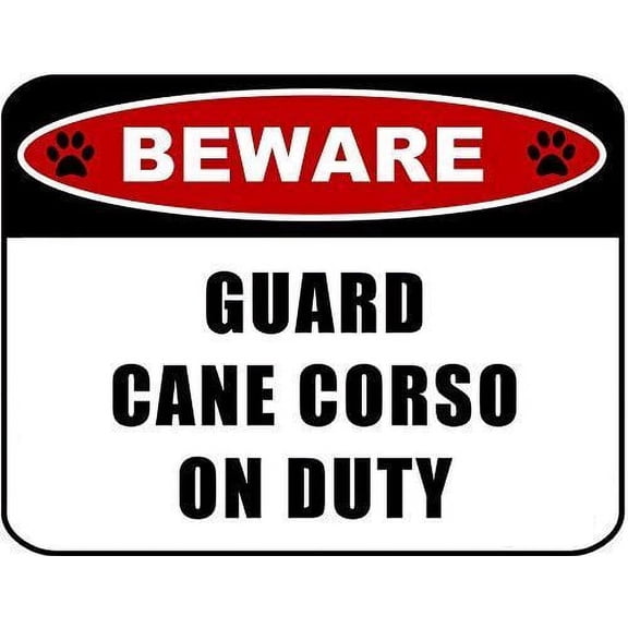Beware Guard Cane Corso on Duty Dog Metal Sign Size: 8 x 12 Inch