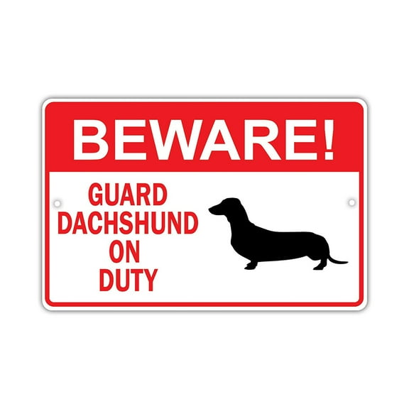 Beware! Guard Dachshund Dog On Duty Owner Novelty Aluminum Metal 8"x12" Sign