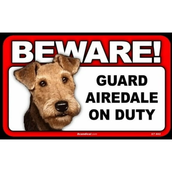 Beware Guard Dog On Duty Sign - Airedale
