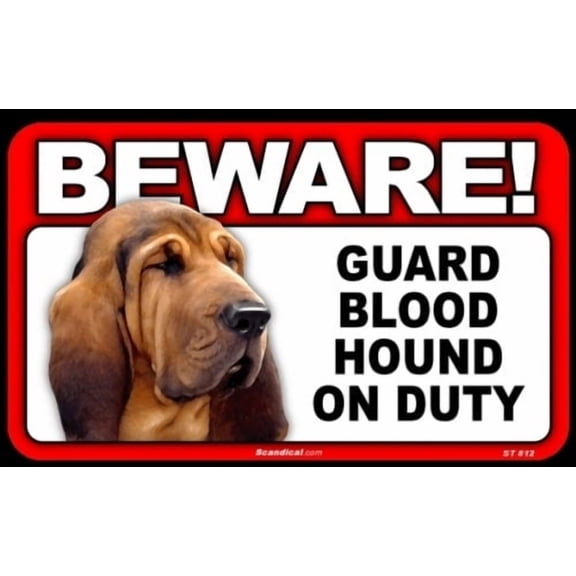 Beware Guard Dog On Duty Sign - Blood Hound