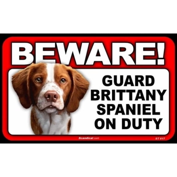 Beware Guard Dog On Duty Sign - Brittany Spaniel