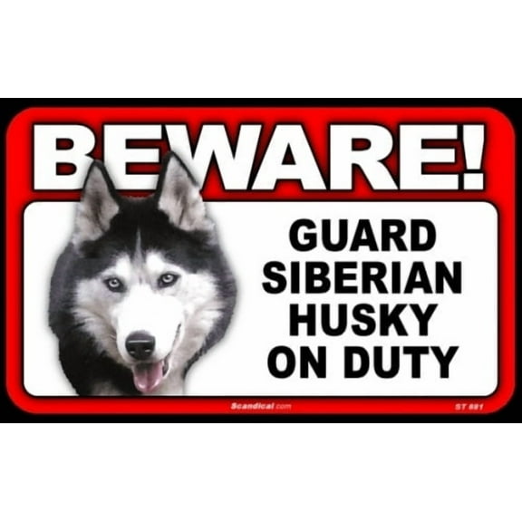 Beware Guard Dog On Duty Sign - Siberian Husky