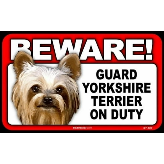 Beware Guard Dog On Duty Sign - Yorkshire Terrier