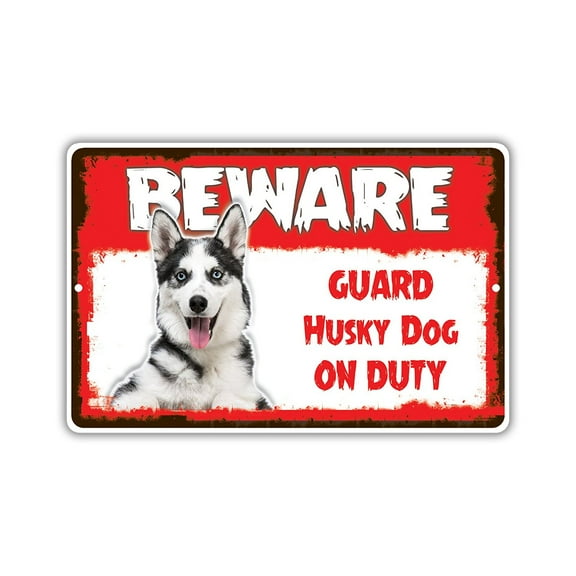 Beware Guard Husky Dog On Duty Novelty Aluminum Metal 8"x12" Sign